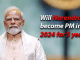 2024 ல் இருந்து அடுத்த 5 ஆண்டுகளுக்கு மோடி தான் பிரதமரா ?
